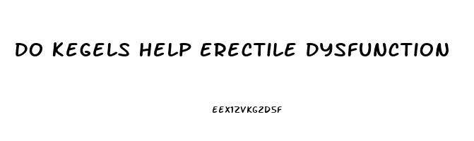 Do Kegels Help Erectile Dysfunction