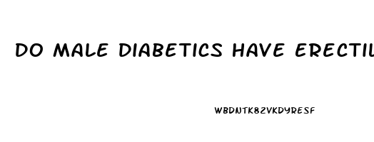 Do Male Diabetics Have Erectile Dysfunction