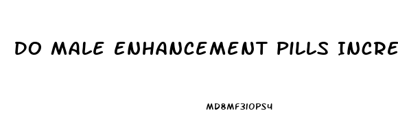 Do Male Enhancement Pills Increase Blood Pressure