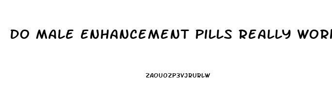 Do Male Enhancement Pills Really Work Yahoo