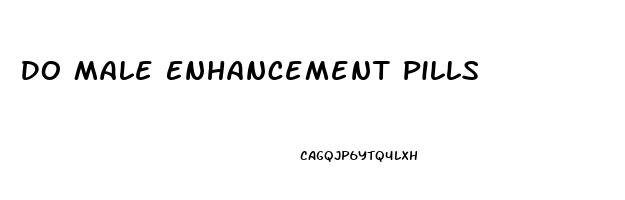 Do Male Enhancement Pills