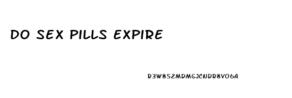 Do Sex Pills Expire