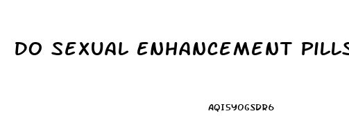 Do Sexual Enhancement Pills Work