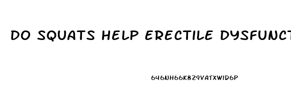 Do Squats Help Erectile Dysfunction