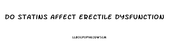 Do Statins Affect Erectile Dysfunction