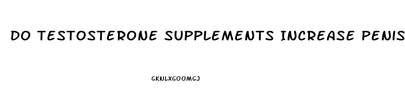 Do Testosterone Supplements Increase Penis Size