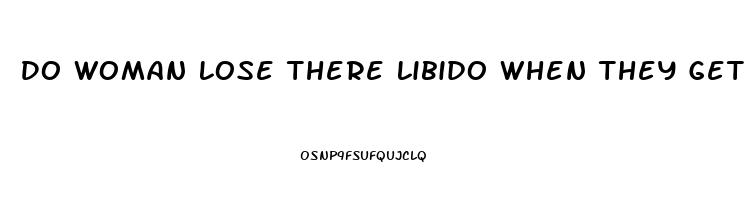 Do Woman Lose There Libido When They Get Old