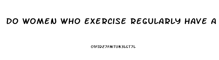 Do Women Who Exercise Regularly Have A Higher Libido