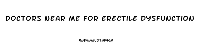 Doctors Near Me For Erectile Dysfunction