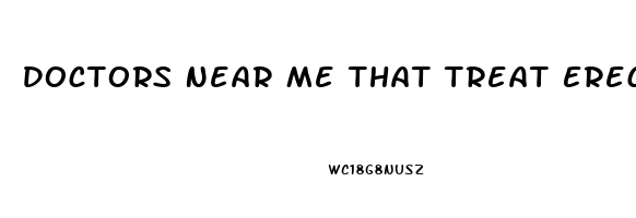 Doctors Near Me That Treat Erectile Dysfunction