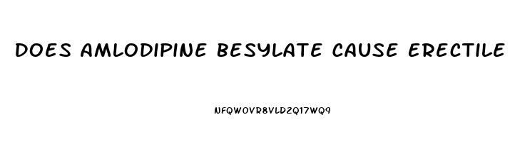 Does Amlodipine Besylate Cause Erectile Dysfunction