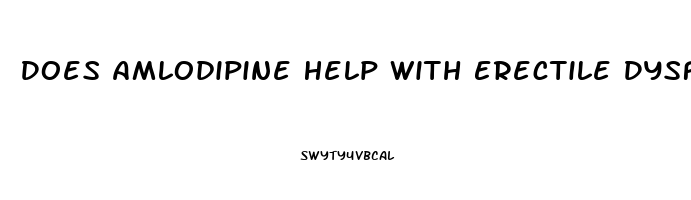 Does Amlodipine Help With Erectile Dysfunction