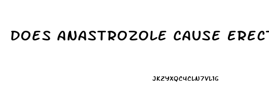 Does Anastrozole Cause Erectile Dysfunction