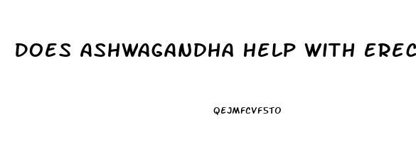 Does Ashwagandha Help With Erectile Dysfunction