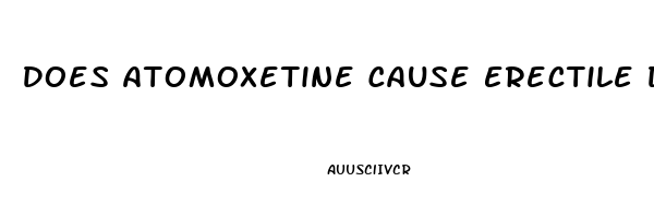 Does Atomoxetine Cause Erectile Dysfunction