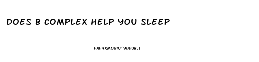 Does B Complex Help You Sleep