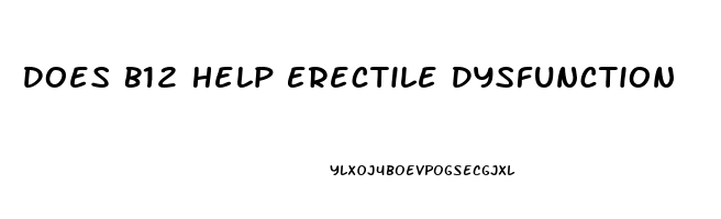 Does B12 Help Erectile Dysfunction