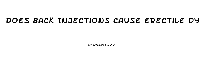 Does Back Injections Cause Erectile Dysfunction