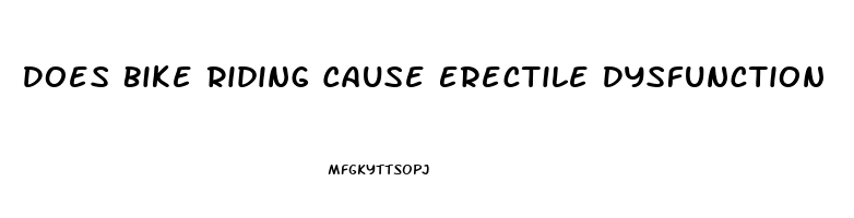 Does Bike Riding Cause Erectile Dysfunction