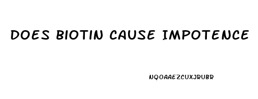 Does Biotin Cause Impotence