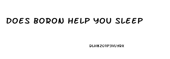 Does Boron Help You Sleep