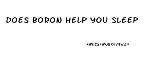 Does Boron Help You Sleep