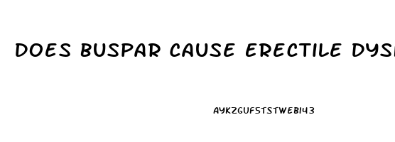 Does Buspar Cause Erectile Dysfunction