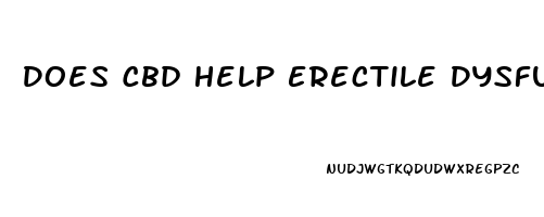 Does Cbd Help Erectile Dysfunction