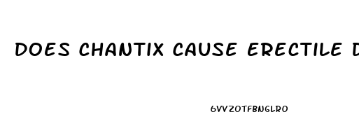 Does Chantix Cause Erectile Dysfunction