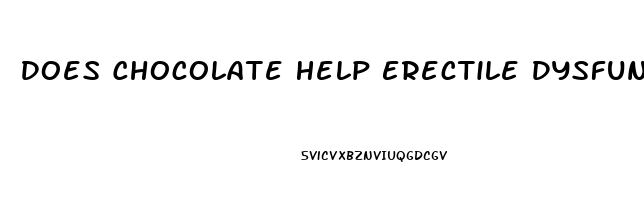 Does Chocolate Help Erectile Dysfunction