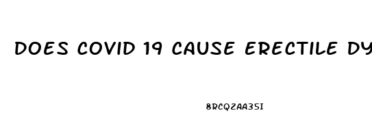 Does Covid 19 Cause Erectile Dysfunction