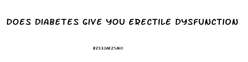 Does Diabetes Give You Erectile Dysfunction