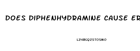 Does Diphenhydramine Cause Erectile Dysfunction
