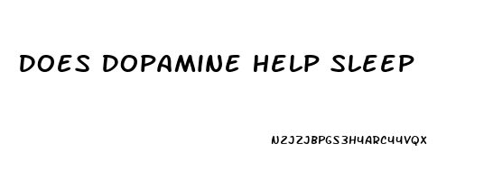 Does Dopamine Help Sleep