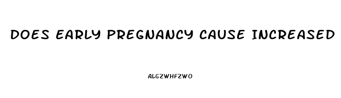 Does Early Pregnancy Cause Increased Libido