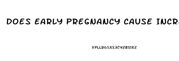 Does Early Pregnancy Cause Increased Libido