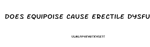 Does Equipoise Cause Erectile Dysfunction
