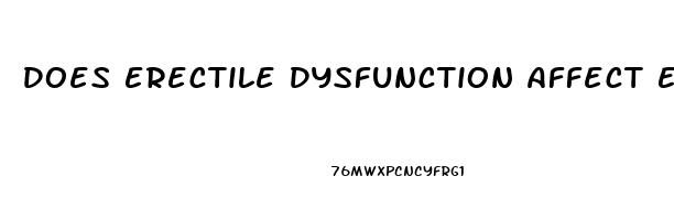 Does Erectile Dysfunction Affect Ejaculation