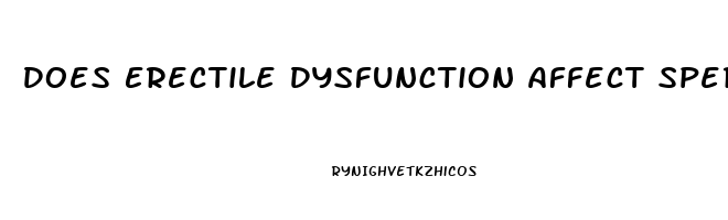 Does Erectile Dysfunction Affect Sperm Count