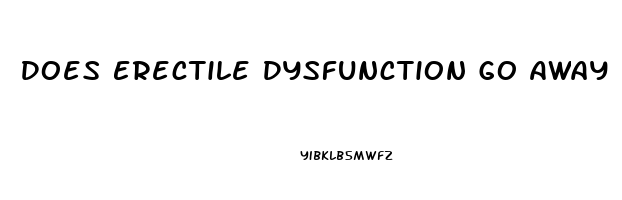 Does Erectile Dysfunction Go Away
