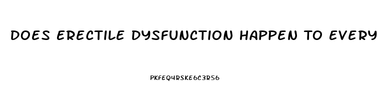 Does Erectile Dysfunction Happen To Every Man