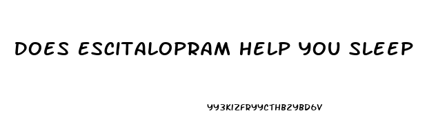 Does Escitalopram Help You Sleep