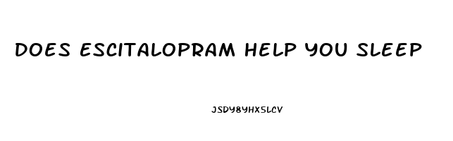 Does Escitalopram Help You Sleep