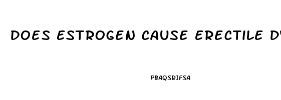 Does Estrogen Cause Erectile Dysfunction