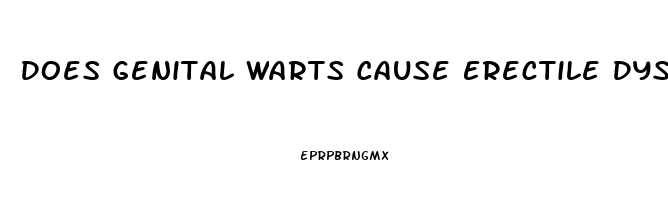 Does Genital Warts Cause Erectile Dysfunction