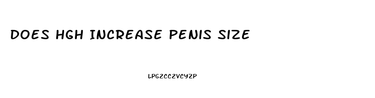 Does Hgh Increase Penis Size