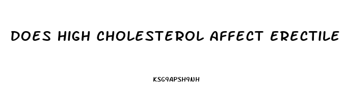 Does High Cholesterol Affect Erectile Dysfunction