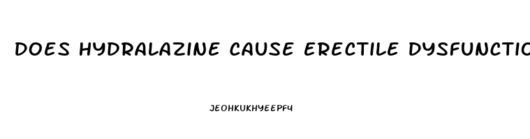 Does Hydralazine Cause Erectile Dysfunction