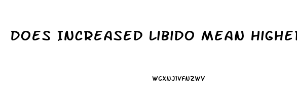 Does Increased Libido Mean Higher Testosterone