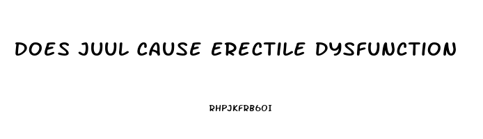 Does Juul Cause Erectile Dysfunction